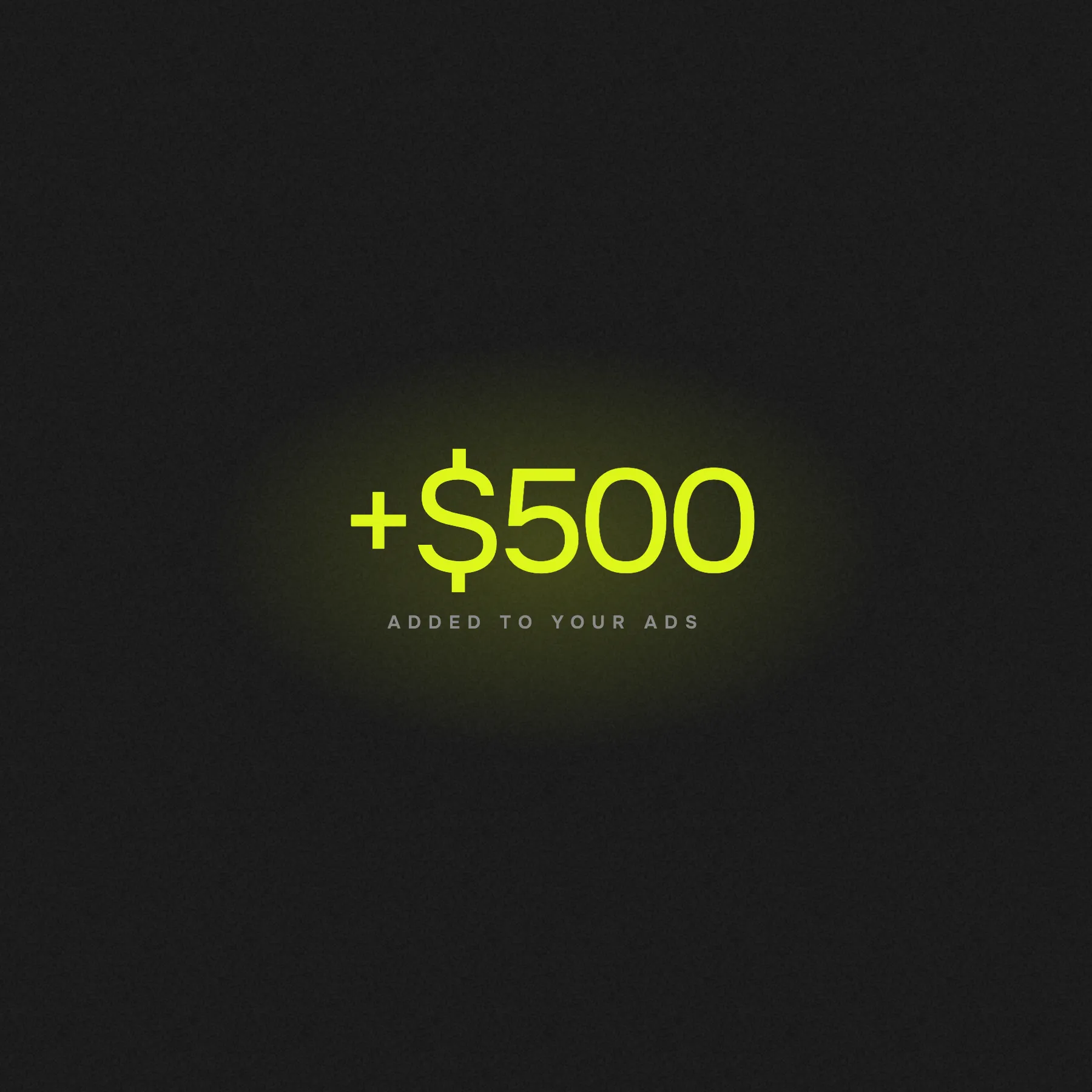 +$500 added to your ads